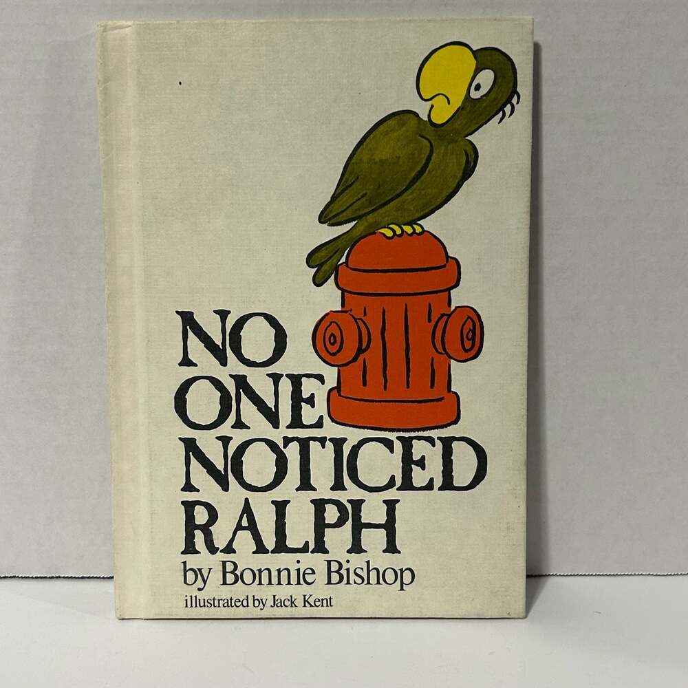 No One Noticed Ralph (1979 Weekly Reader Children's Book Club Edition)